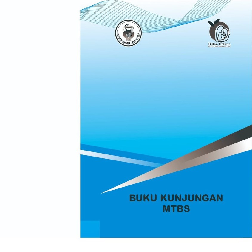 BUKU BESAR MTBS / Buku Bidan MTBS