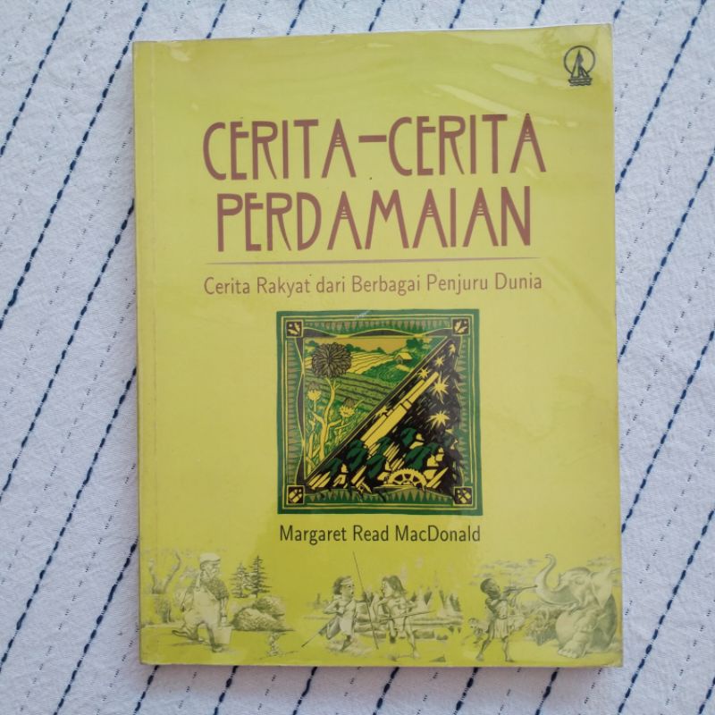 Cerita - cerita perdamaian margaret read macdonaldCerita Rakyat dari Berbagai Penjuru Dunia