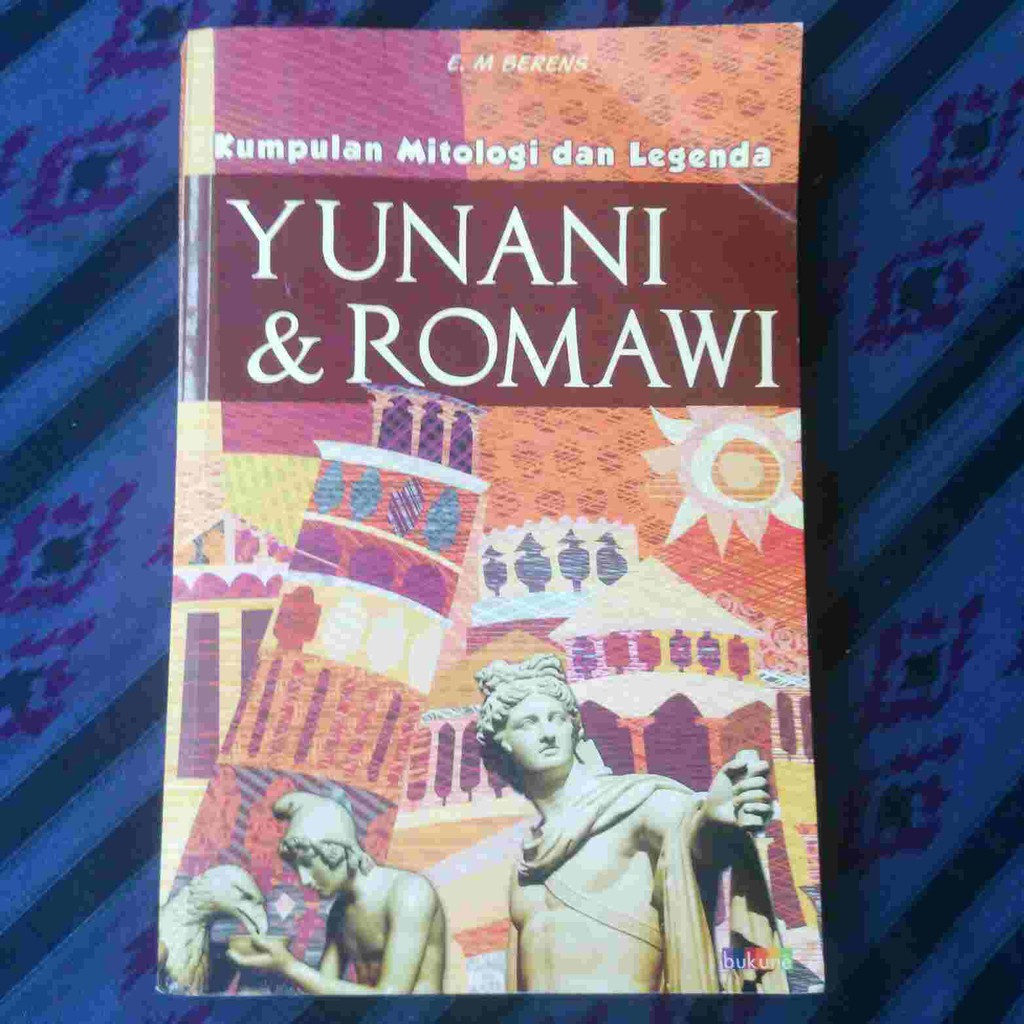 Jual Buku Kumpulan Mitologi Dan Legenda Yunani Dan Romawi | Shopee ...