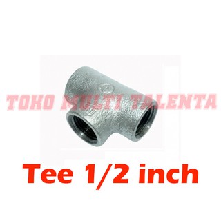  Tee  1  2 Besi T 1  2 Inch  Galvanis  Tee  Besi Galvanis  