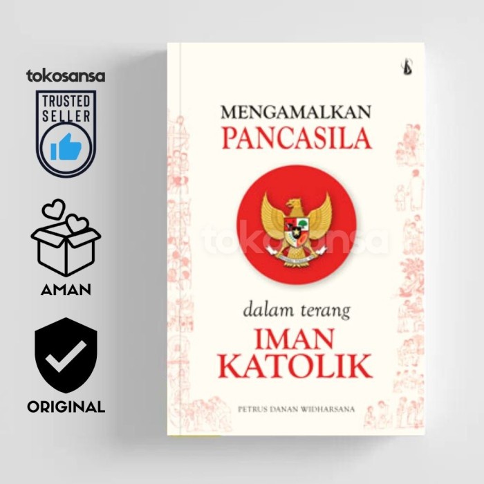 Mengamalkan Pancasila Dalam Terang Iman Katolik - Petrus Danan W. - ORIGINAL