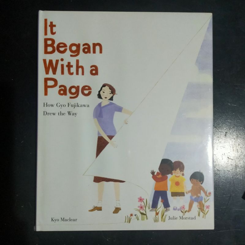 It Began With a Page How Gyo Fujikawa Drew The Way - Kyo Maclear & Julie Morstad [Picture Story Book