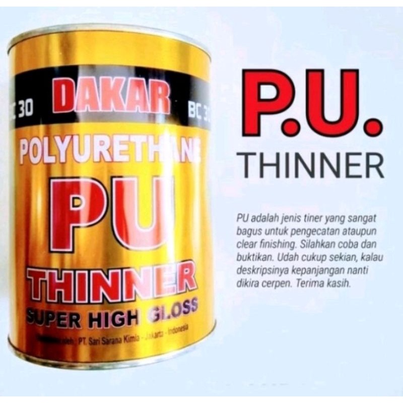 Dakar PU Tiner Tinner Thiner Super High Gloss Spesial Special Untuk Cat dan Clear Pernis Vernis