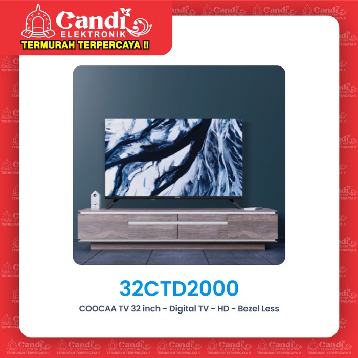 COOCAA LED DIGITAL TV 32 INCH  BEZEL LESS 32CTD2000