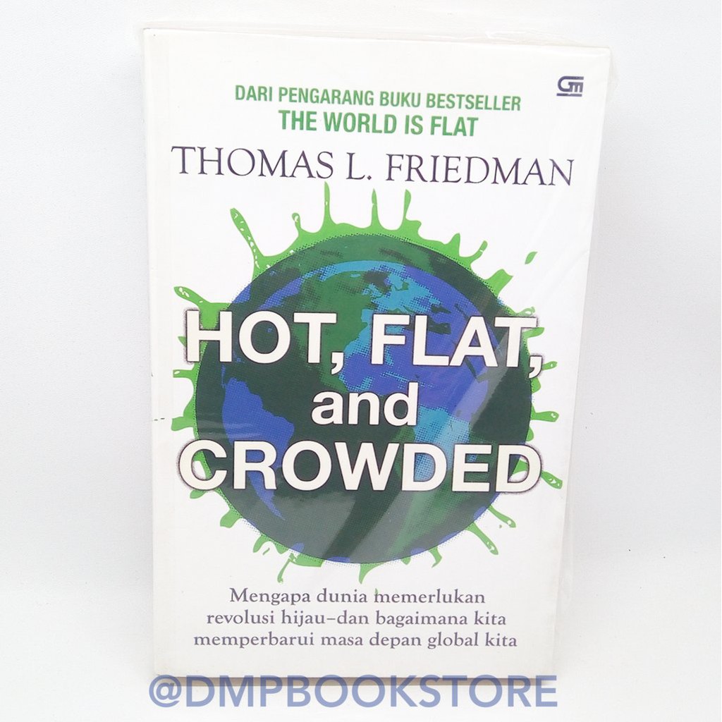 Hot Flat  and Crowded Thomas L Friedman