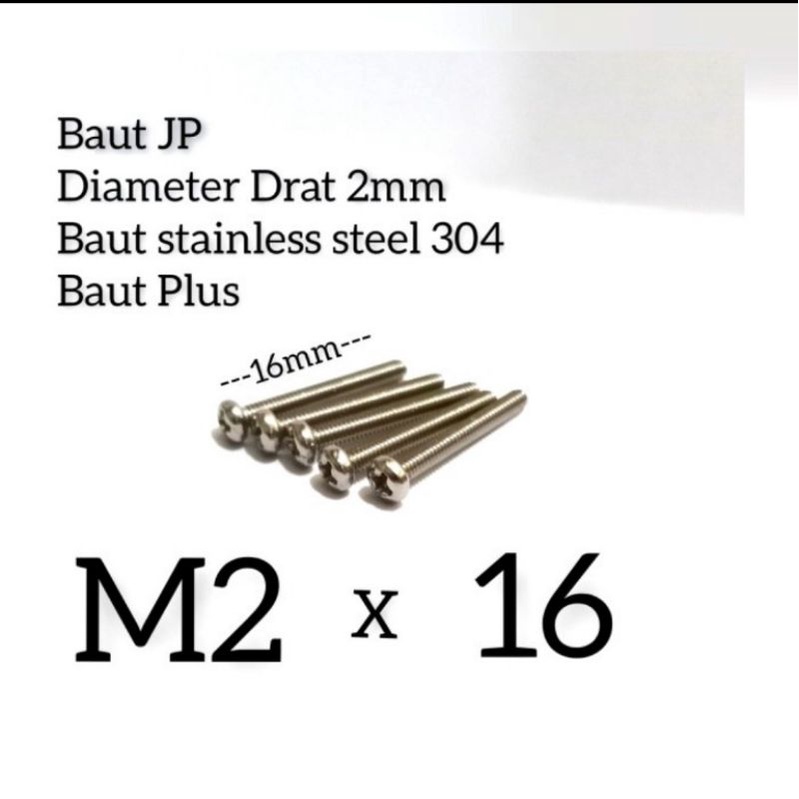 (10pcs) Baut JP M2 x 16 /  Baut Pan Philips M2 x 16 / Baut Plus 2mm x 16mm stainless steel  304 Anti