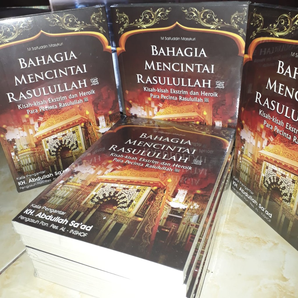 Bahagia Mencintai Rasulullah (kisah2 heroik para pecinta Rasulullah)