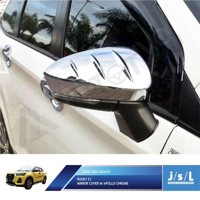 Aksesoris Fariasi Tambahan Mobil JSL Spion Cover Daihatsu Rocky 2021 Mirror Cover Apollo Chrome Orig