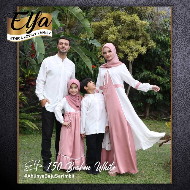 ( Sarimbit Ethica Elfa 150 Broken White ) Kagumi 165 Kahfi 126 Kagumi kids 64 Kahfi kids 98