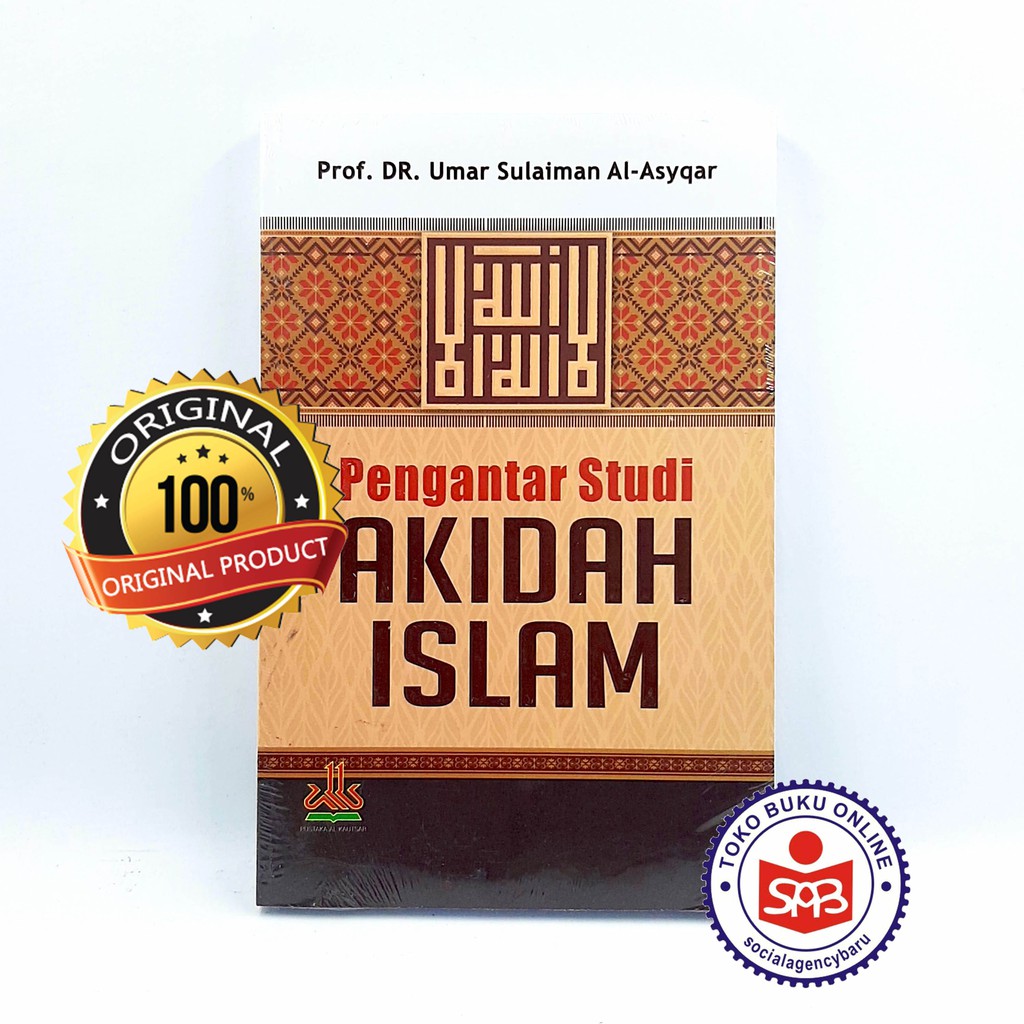 Pengantar Studi Akidah Islam - Umar Sulaiman Al Asyqar