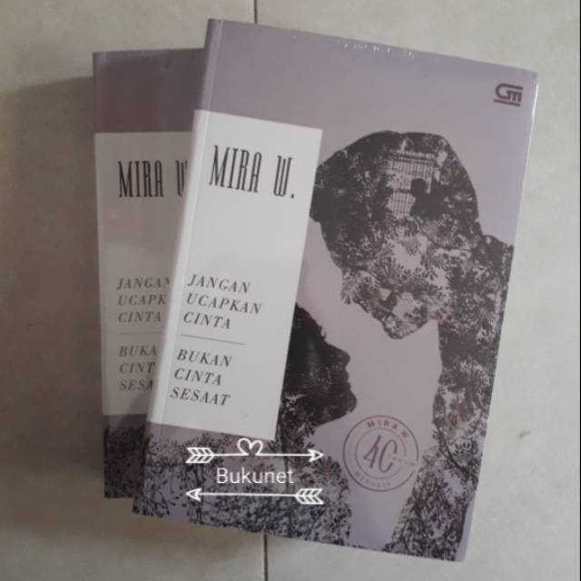 Jangan Ucapkan Cinta - Bukan Cinta Sesaat - Mira W - 40 Tahun Menulis