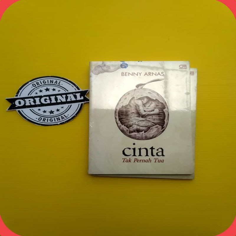 Buku Cinta Tak Pernah Tua by Benny Arnas [ORIGINAL]