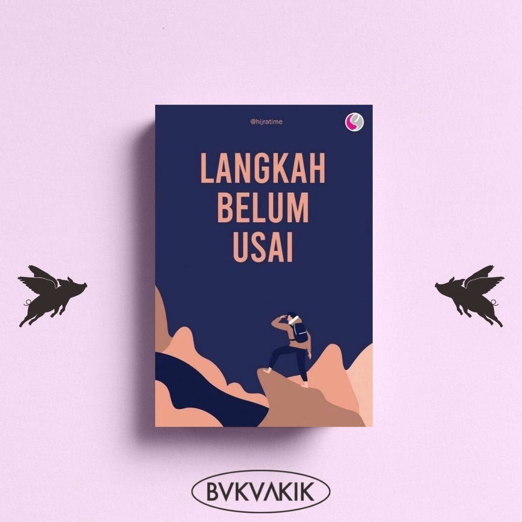 Langkah Belum Usai - @HIJRATIME