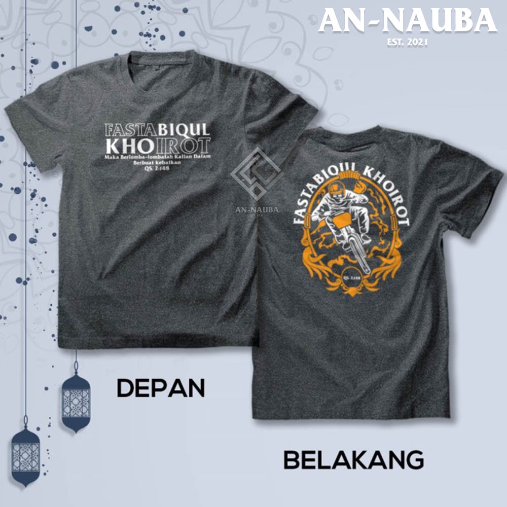 KAOS DAKWAH ISLAMI FASTABIQUL KHAIRAT / Baju Distro Santri Islam / Tshirt Muslim Trendy [AN-6511]-3