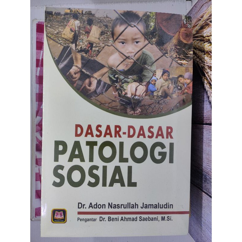 Dasar - Dasar Patologi Sosial ~ Pustaka Setia