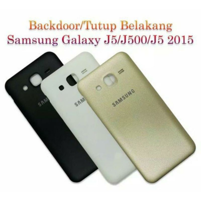 Backdoor SAMSUNG GALAXY J5 2015 /J500 Back Door Casing tutup belakang.