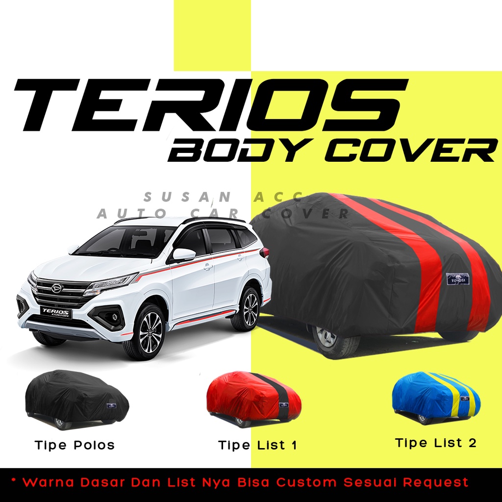 Body Cover Mobil Terios Sarung Mobil Terios/all new terios/new terios/rush/new rush/all new rush Waterproof anti air Mantel Pelindung