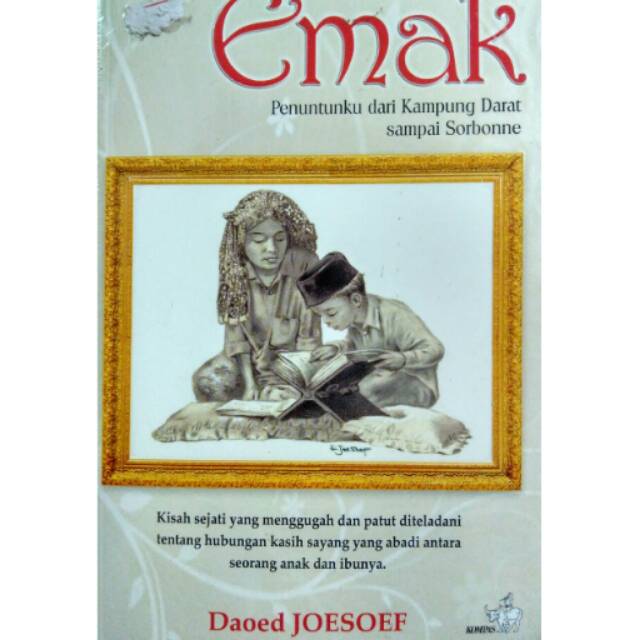 Emak : Kisah sejati inspiratif Daoed Joesoef - mantan Mendikbud