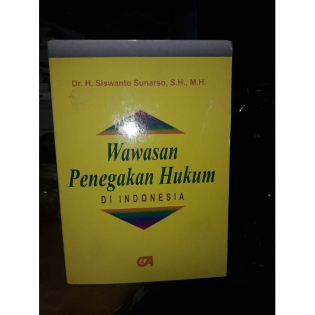 

Buku Wawasan Penegakan Hukum Di Indonesia by Dr. H. Siswanto Sunarso