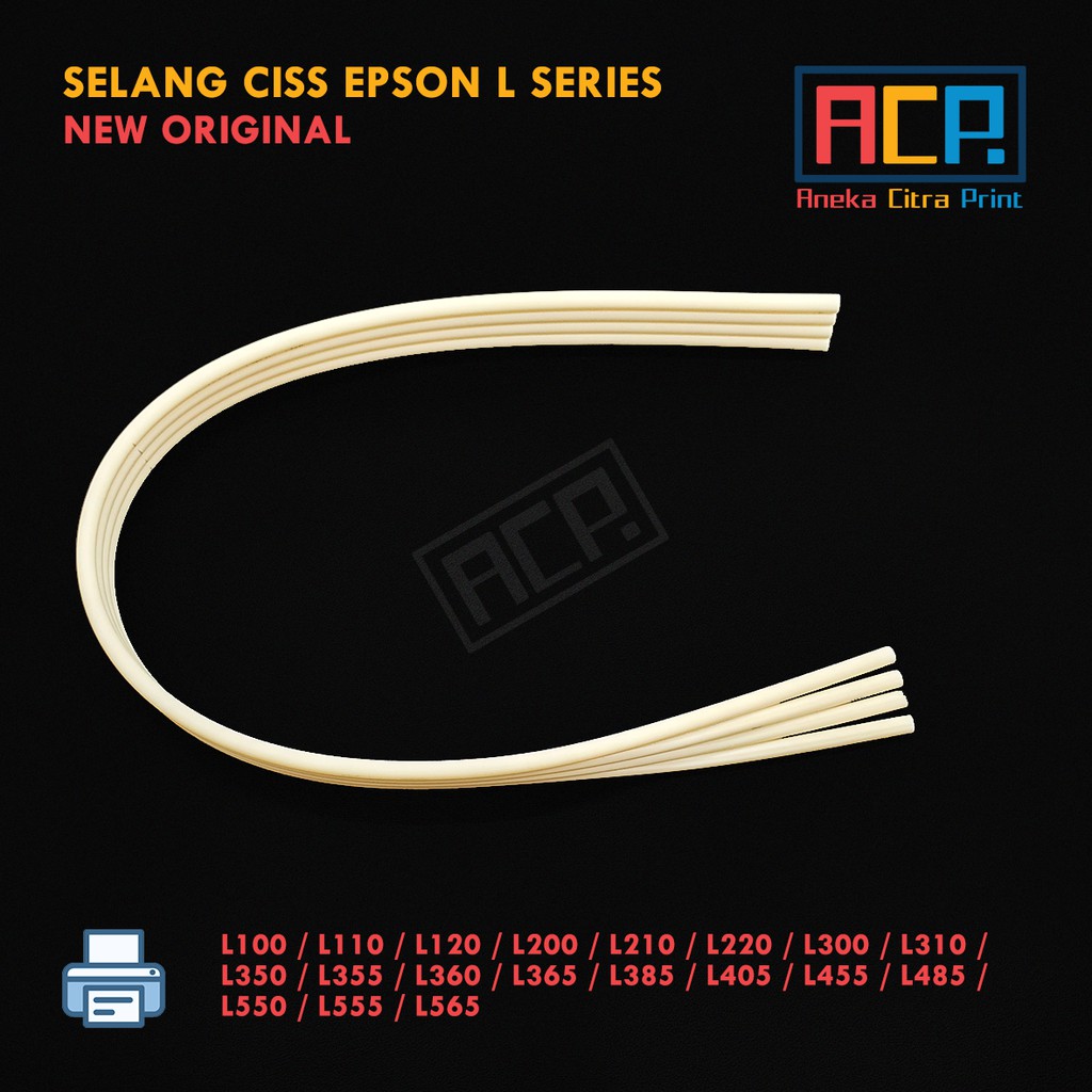 Selang CISS Infus Epson L110 L120 L200 L210 L220 L300 L310 L350 L360 L365 L385 L405 - New Original