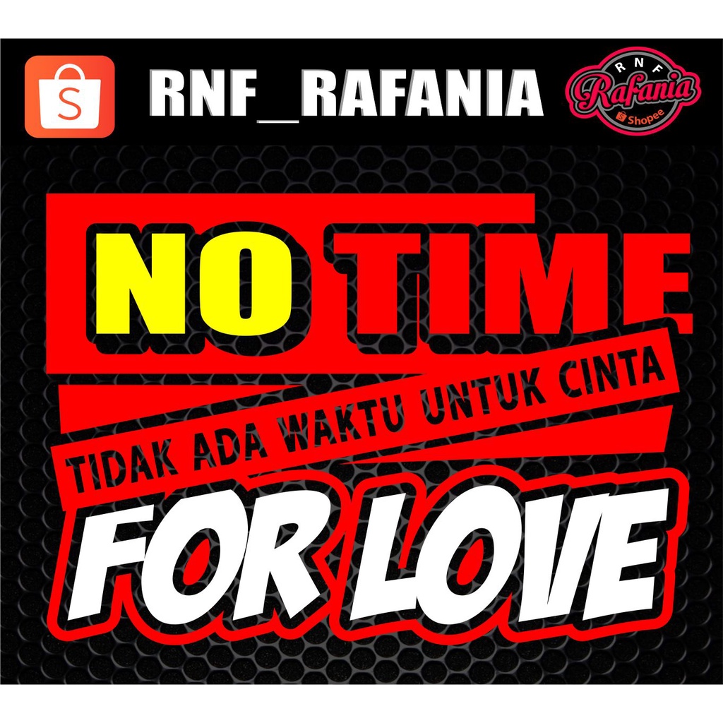 Stiker kaca pintu mobil no time for love