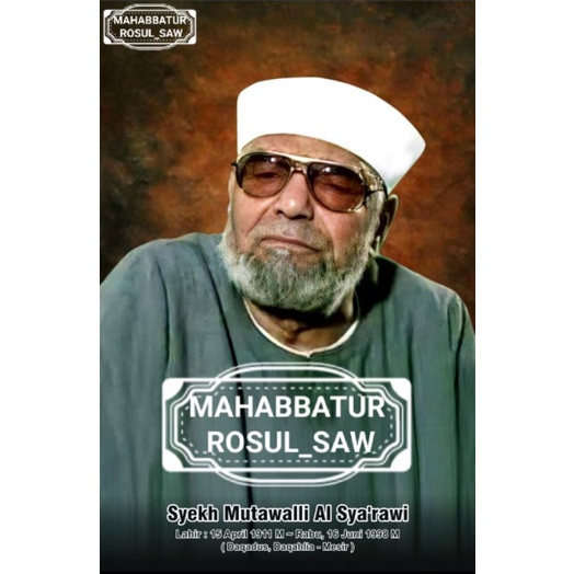

PHOTO FOTO SYAIKH MUTAWALLI AL SYA RAWI | A3+