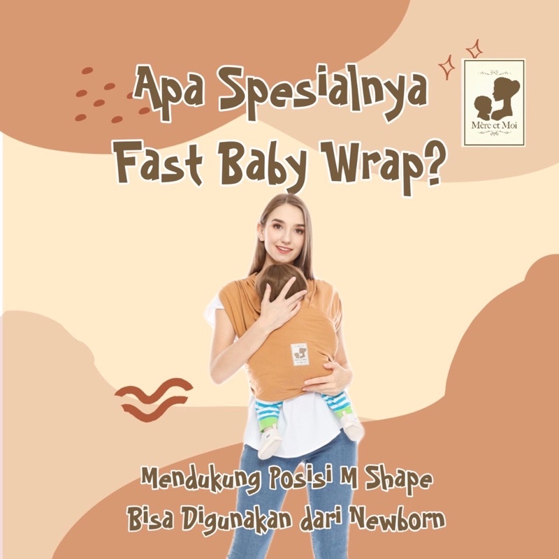 Mere Et Moi Fast Baby Wrap Gendongan Bayi M shape 2 fungsi gendongan kaos