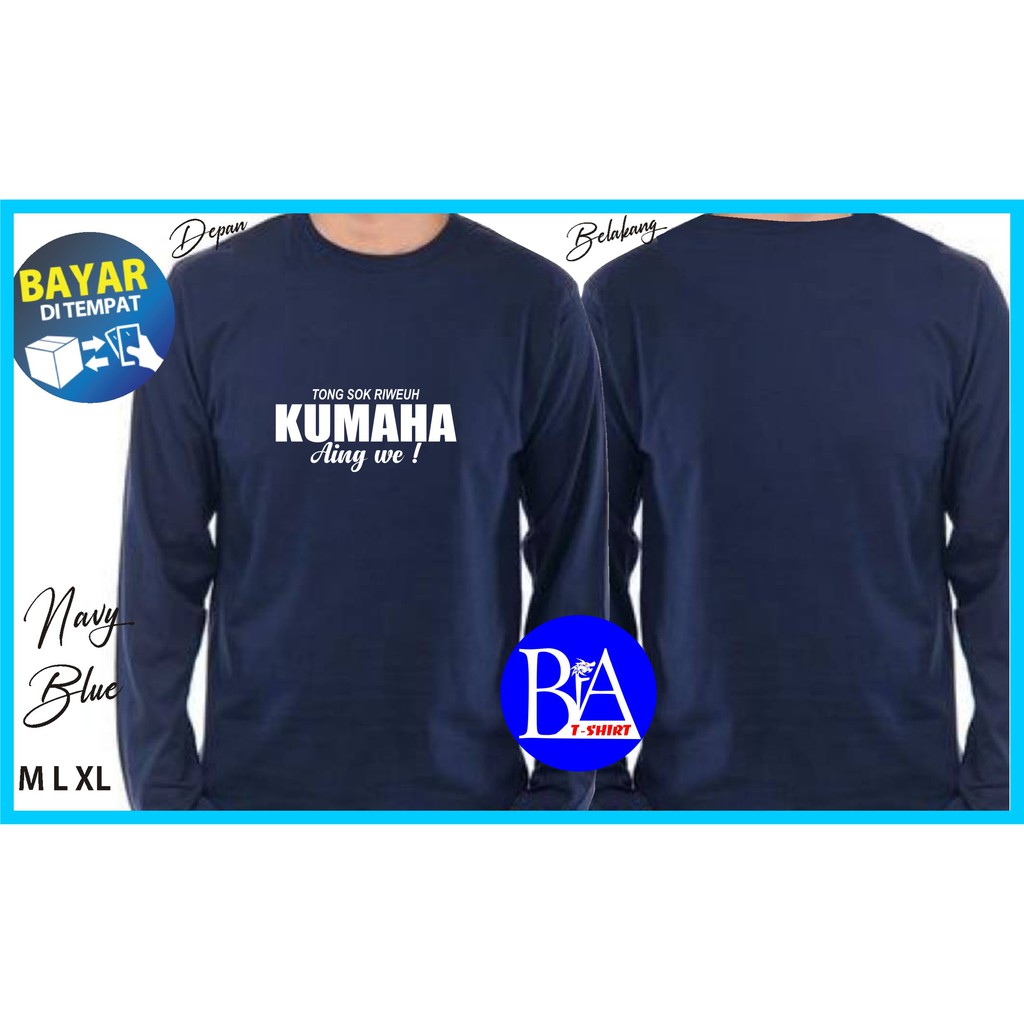 COD/KAOS KUMAHA AING WE/KAOS EKSPRESI/KAOS HITS/KAOS BANDUNG/KAOS MURAH/KAOS DISTRO/KAOS KATA2