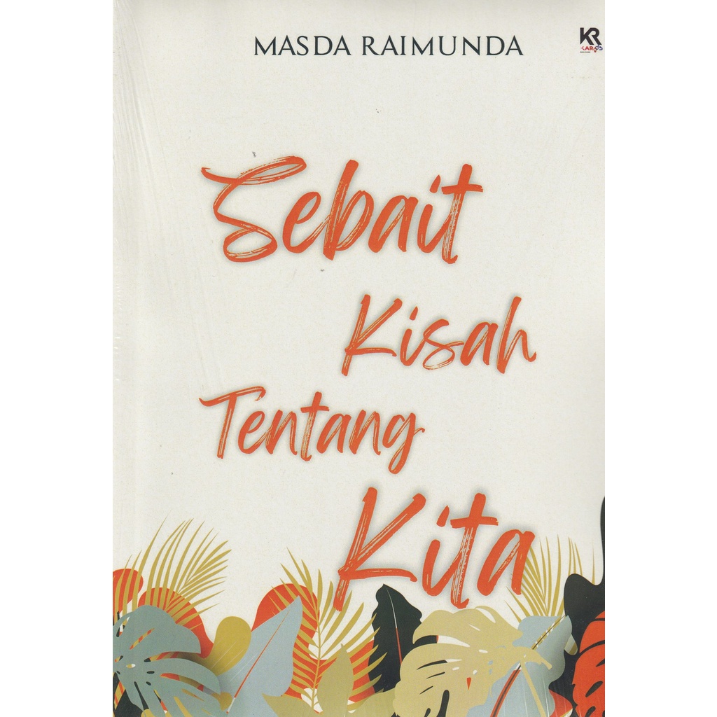 Sebait Kisah Tentang Kita by Masda Raimunda