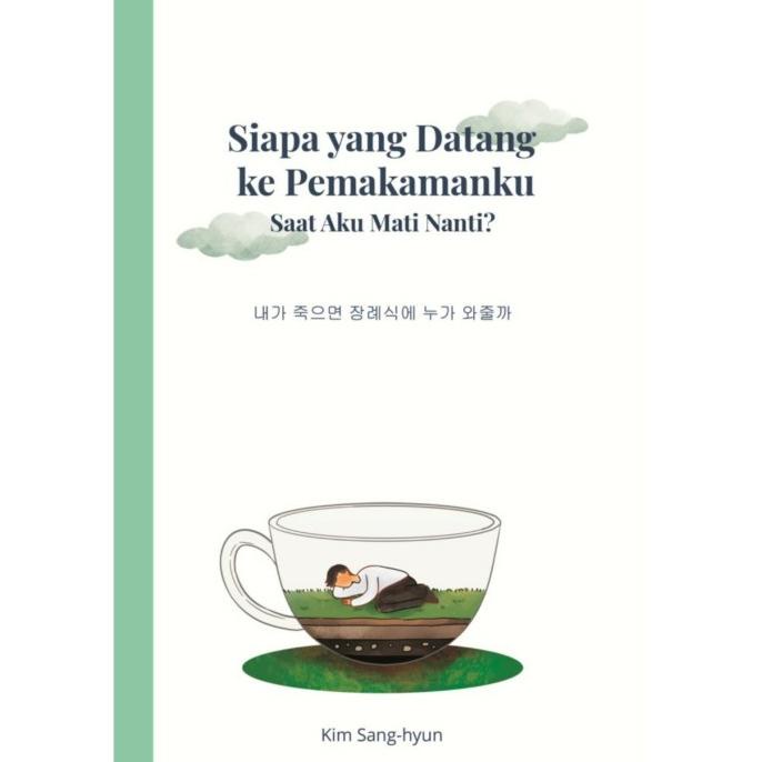 

Siapa Yang Datang Ke Pemakamanku Saat Aku Mati Nanti