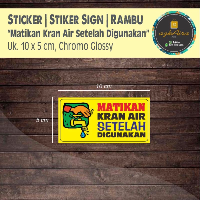 

Sticker Stiker Sign Rambu Matikan Kran Setelah Digunakan Uk. 10x5cm