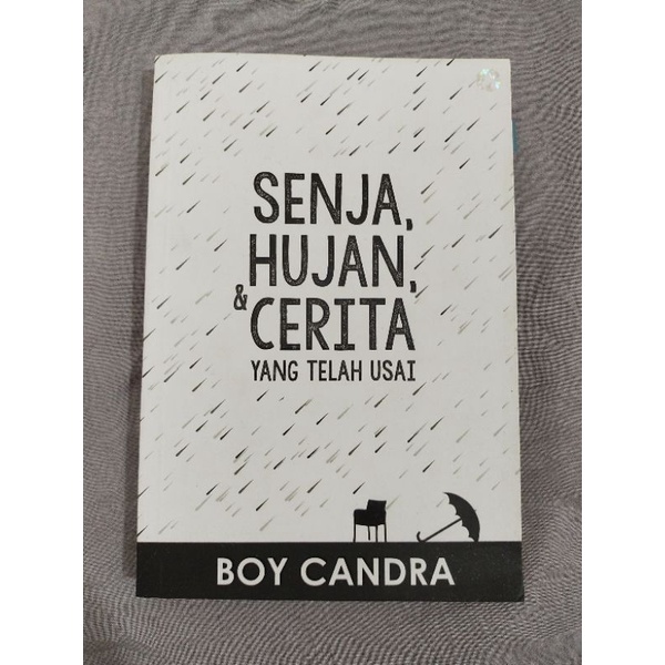 SENJA HUJAN & CERITA YANG TELAH USAI - BOY CANDRA [BUKU BEKAS/PRELOVED ORIGINAL]