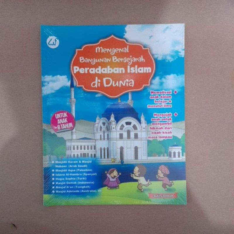 Buku Anak : Mengenal Bangunan Bersejarah Peradaban Islam di Dunia untuk anak 8 tahun - Sukiny Dawud