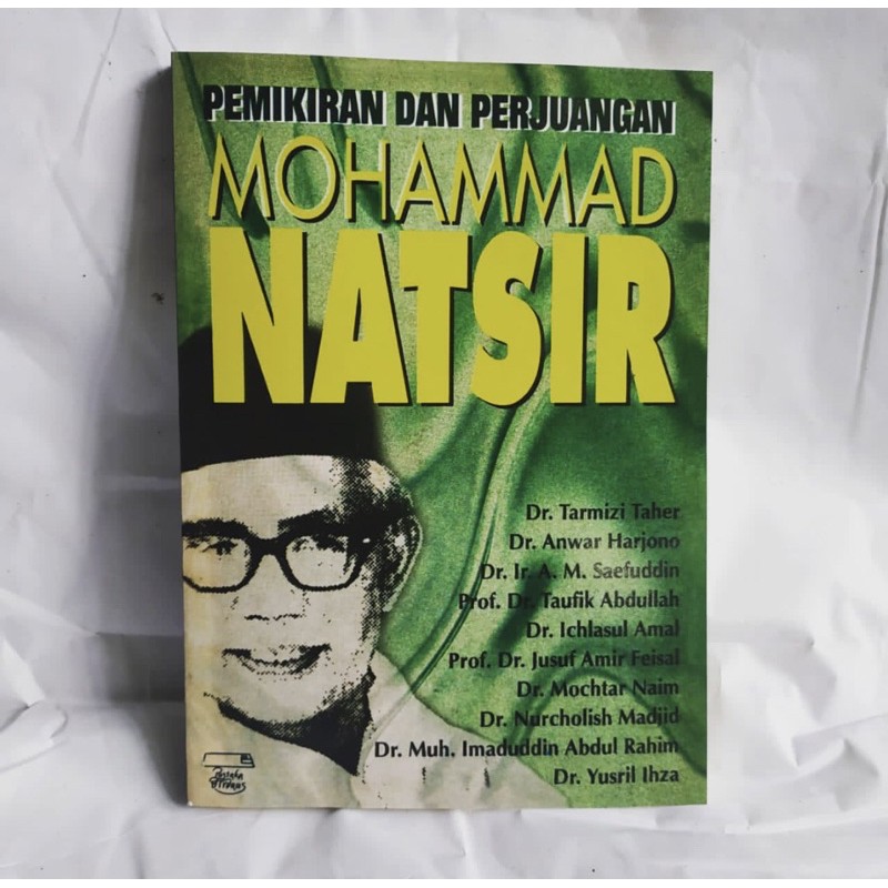 PEMIKIRAN DAN PERJUANGAN MOHAMMAD NATSIR - NURCHOLISH MADJID