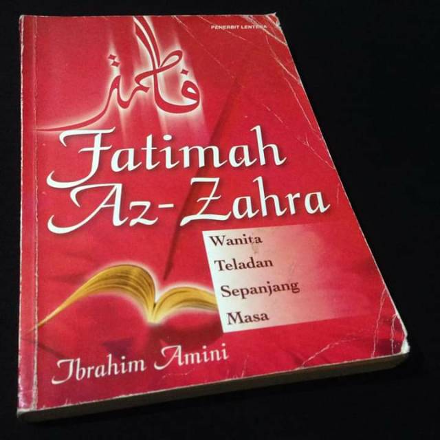 FATIMAH AZ ZAHRA - Wanita Teladan Sepanjang Masa - Fathimah Az Zahra - Ibrahim Amini -Buku Ahlulbait