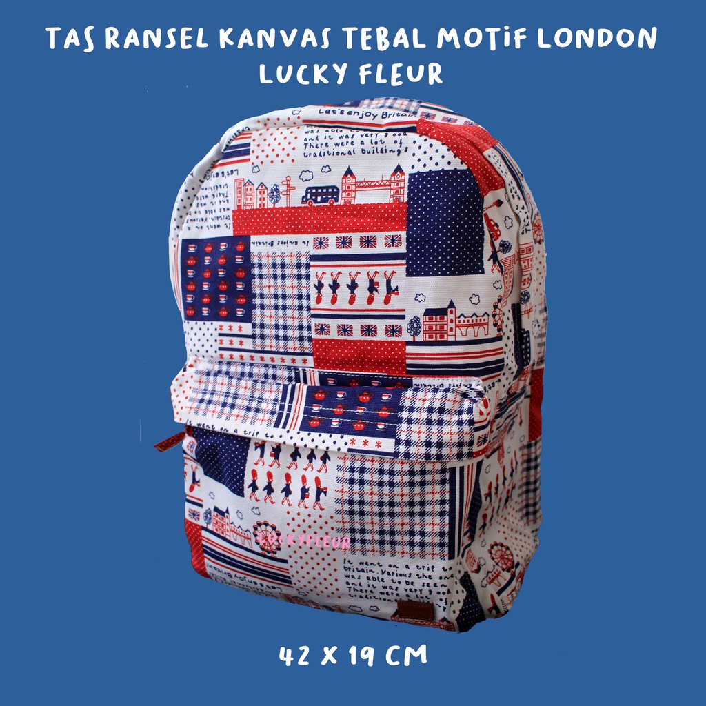 TAS RANSEL KANVAS TEBAL MOTIF LONDON LUCKY FLEUR