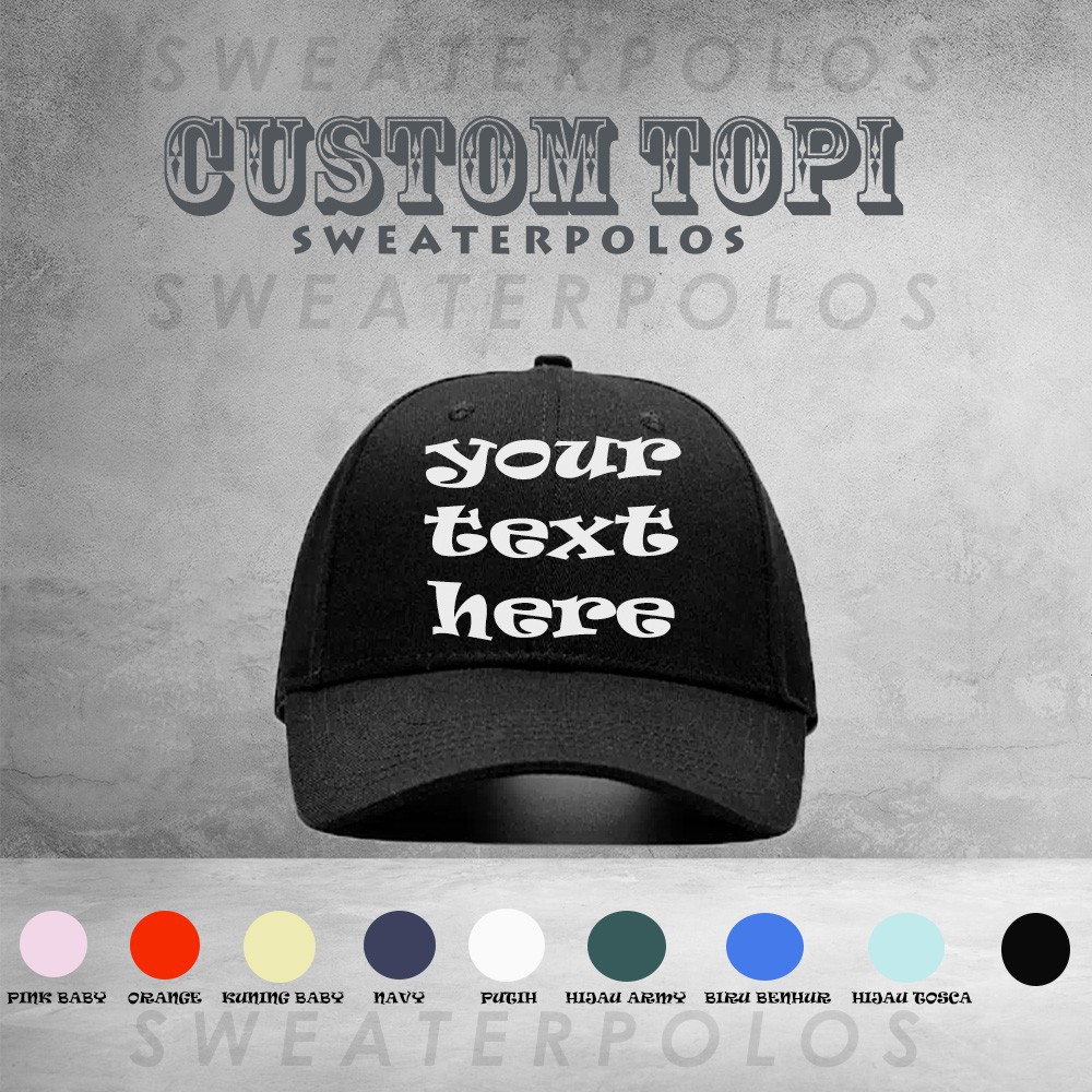 Grosir (SSC) SWEPO Custom Topi Baseball (Sablon/Bordir) {Pria & Wanita} Premium Termurah