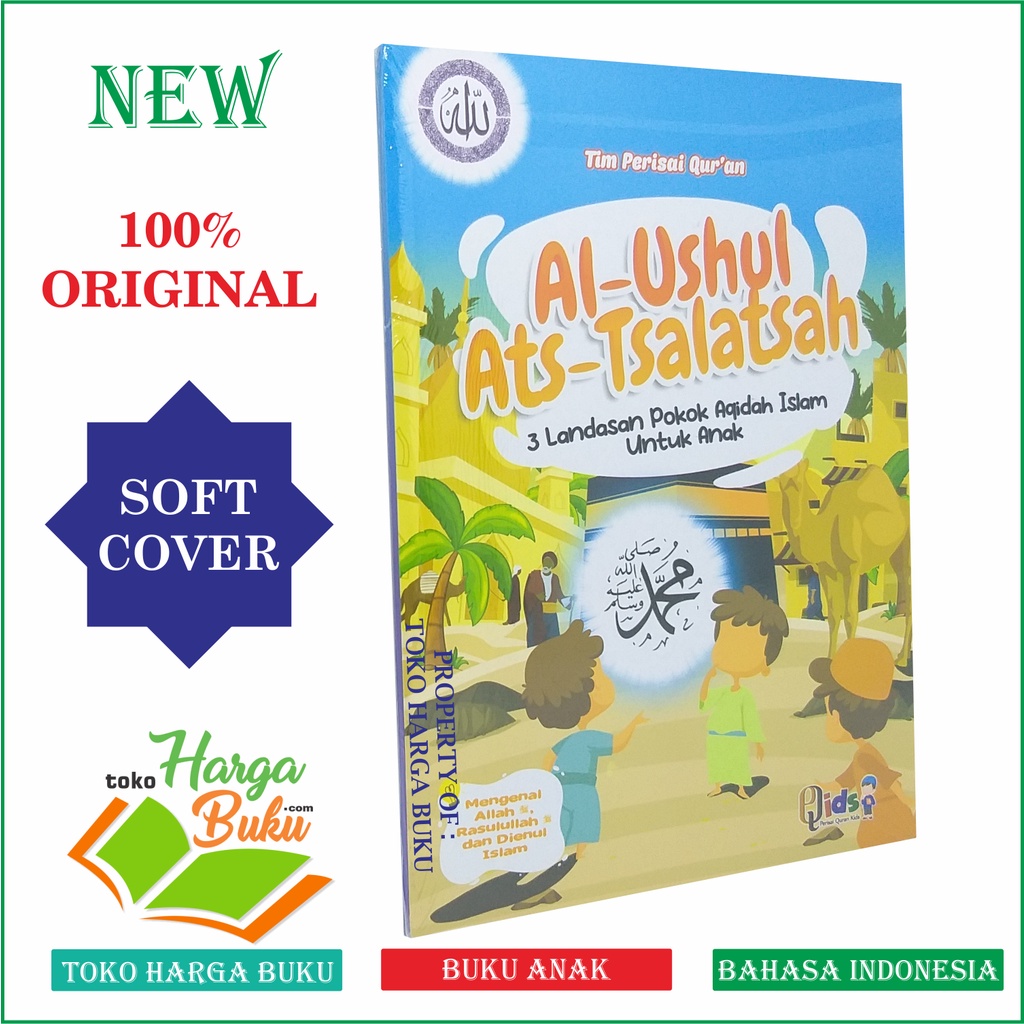 Al-Ushul Ats-Tsalatsah 3 Landasan Pokok Aqidah Islam Untuk Anak Al Usul As Salasah Penerbit Perisai Quran Kids