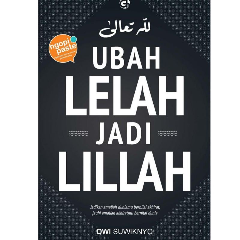 Ubah Lelah Jadi Lillah