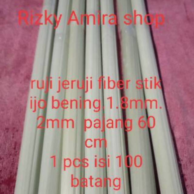 Ruji jeruji fiber stik ijo bening 1.5mm1.8mm .2.mm pjg 60cm