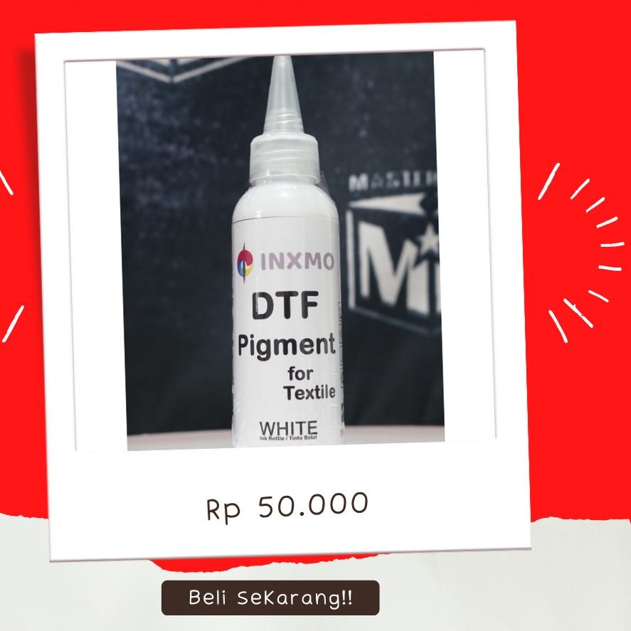 Tinta DTF Inxmo Gocap White 100 ml Tinta DTF Ink Putih White Premium Ekonomis 100 ml