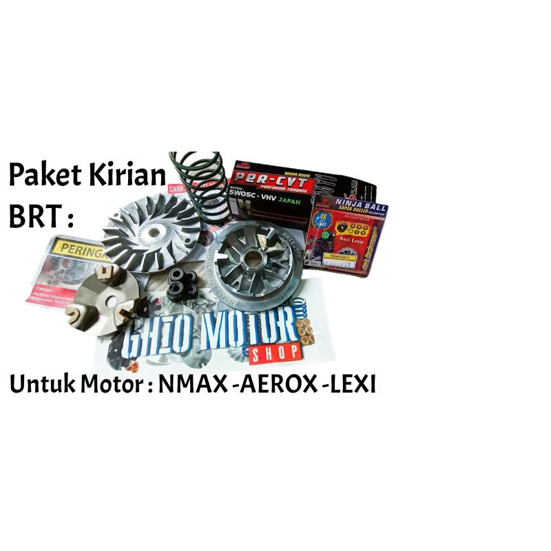 PAKET KIRIAN BRT NMAX LEXI AEROX BRT PAKET UPGRADE CVT BRT NMAX AEROX LEXI PAKET LENGKA KIRIAN BRT NMAX AEROX LEXI PULLEY COSTUME BRT NMAX LEXI AEROX PAKET RINGAN KIRIAN NMAX PAMET CVT KIRIAN BRT NMAX LEXI AEROX GHIO MOTOR SHOP