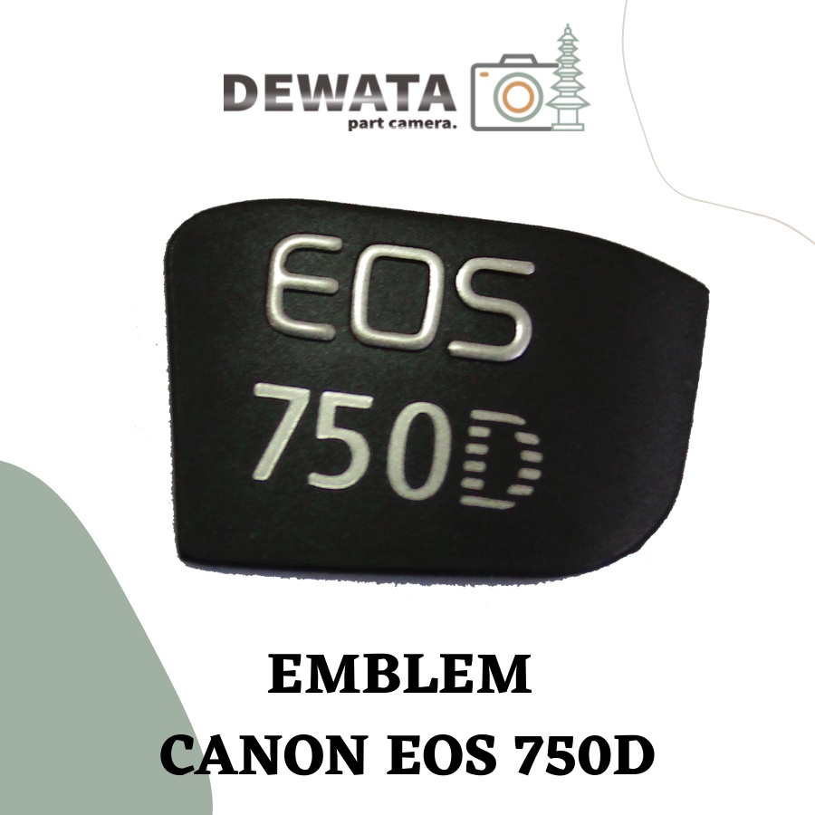 EMBLEM LOGO CANON EOS 750D DSLR KAMERA