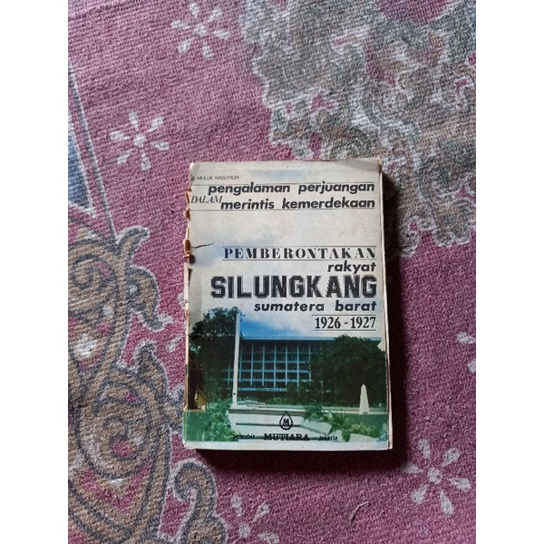 PEMBERONTAKAN RAKYAT SILUNGKANG SUMATERA BARAT 1926 - 1927