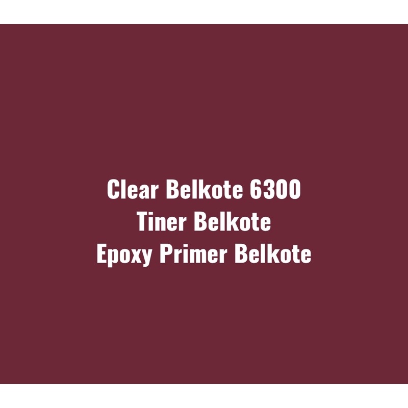 Clear Belkote 6300,Tiner Belkote,Epoxy Belkote