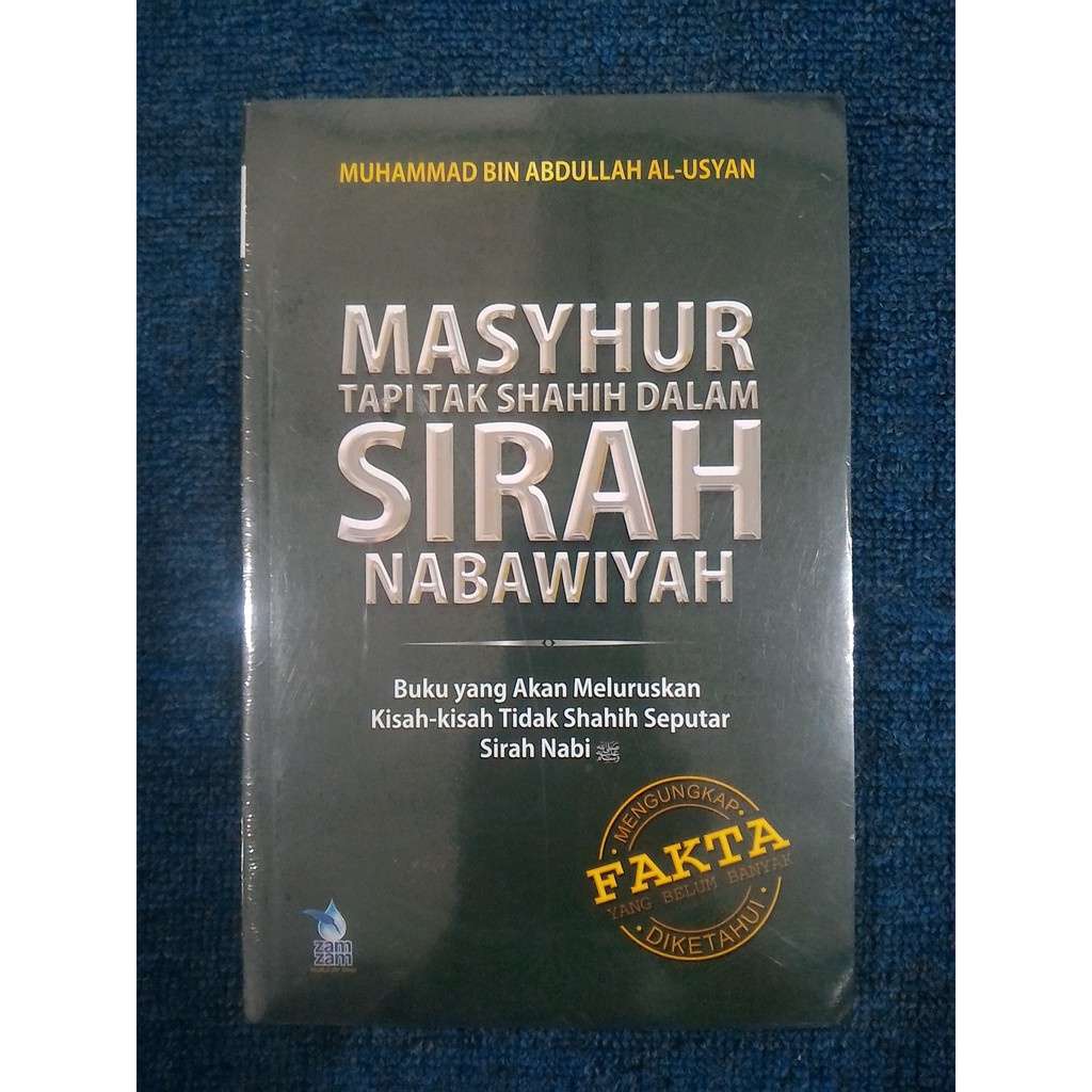 MASYHUR TAPI TAK SHAHIH DALAM SIRAH NABAWIYAH - Muhammad Al-Usyan
