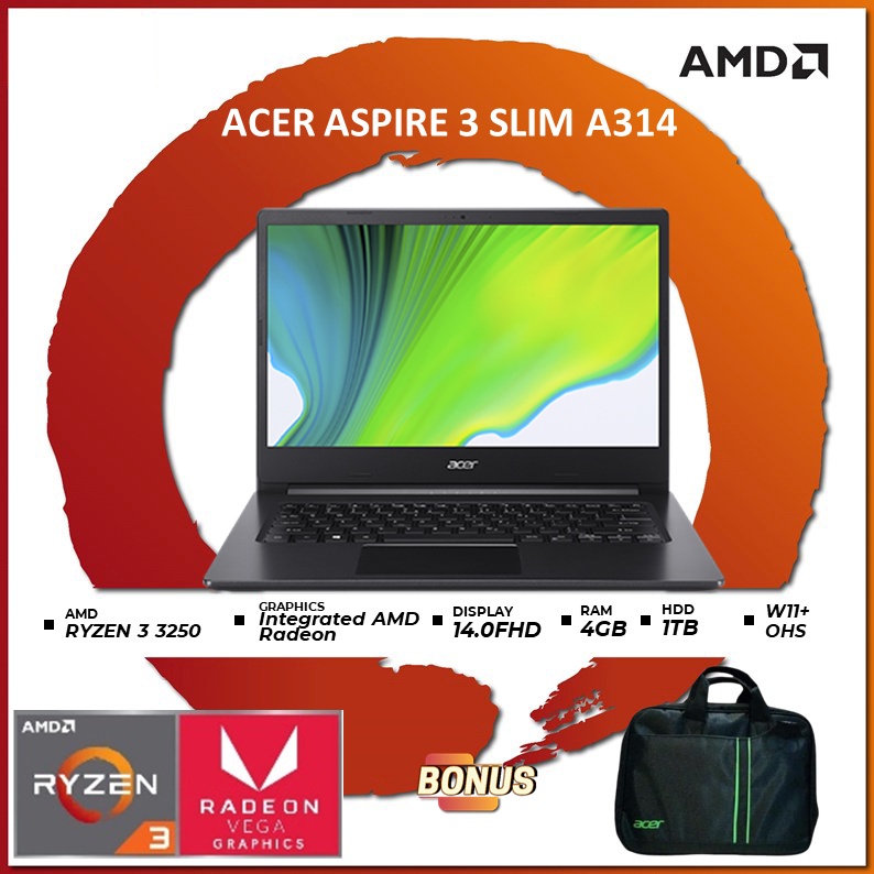 ACER ASPIRE 3 SLIM A314-22 -  AMD RYZEN 3 3250 4GB 1TB/256GB VEGA3 W11+OHS21 14"BLK -22.R1GA