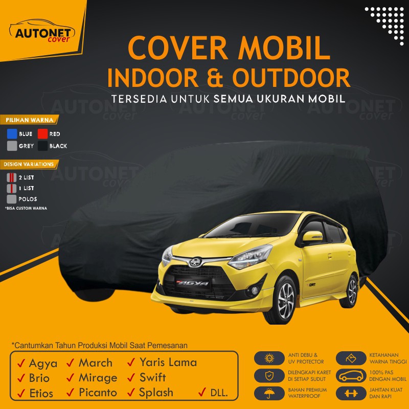 Body Cover Outdoor Toyota Agya Sarung Mobil Autonet Cover Custom Warna Anti air Brio Etios March