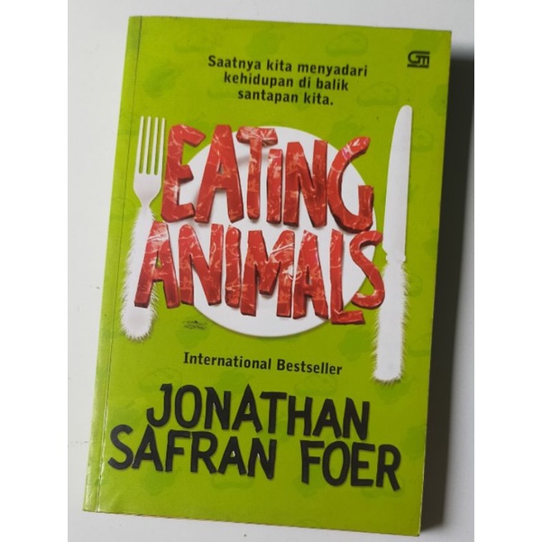 EATING ANIMALS - INTERNATIONAL BESTSELLER - JONATHAN SAFRAN FOER