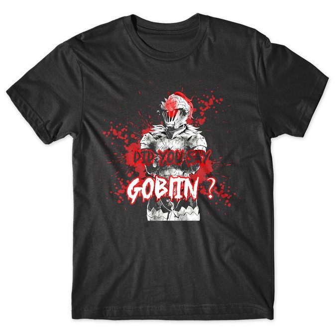 Kaos Anime Goblin Slayer Did You Say Goblin T-shirt Anime Goblin Slayer